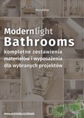 Nowoczesna, jasna łazienka - przydatne rozwiązania. Katalog z zestawieniami materiałów i wyposażenia - ebook