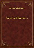 Jesteś jak bóstwo... - ebook