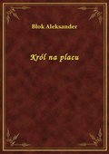 Król na placu - ebook