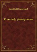 Przeciwko fanatyzmowi - ebook