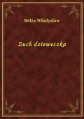 Zuch dzieweczka - ebook