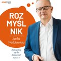 Rozmyślnik Jacka Walkiewicza. Zainspiruj się do działania! Wydanie 2 - audiobook