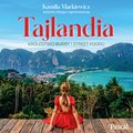Wakacje i podróże: Tajlandia. Królestwo Buddy i street foodu - audiobook