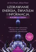 Uzdrawianie energią, światłem i informacją - bezpośrednia ścieżka - ebook