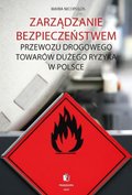 Zarządzanie bezpieczeństwem przewozu drogowego towarów dużego ryzyka w Polsce - ebook