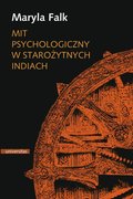 Psychologia: Mit psychologiczny w starożytnych Indiach - ebook