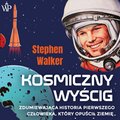 Kosmiczny wyścig. Zdumiewająca historia pierwszego człowieka, który opuścił Ziemię - audiobook