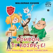 : Bombon, Ty rojbrze! (Cukierku, Ty łobuzie!) - audiobook