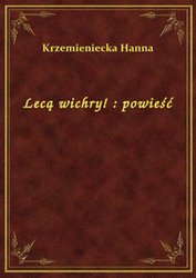 : Lecą wichry! : powieść - ebook