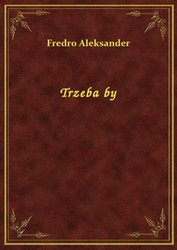 : Trzeba by - ebook