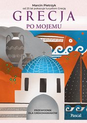 : Grecja po mojemu - ebook