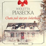 : Chata pod starym świerkiem - audiobook