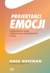 : Projektanci emocji. O budowaniu marki i kreatywnym przywództwie w Nike - ebook