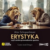 : Erystyka, czyli sztuka prowadzenia sporów - audiobook