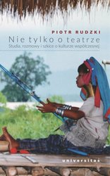 : Nie tylko o teatrze. Studia, rozmowy i szkice o kulturze współczesnej - ebook