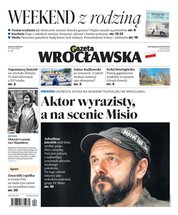 : Gazeta Wrocławska - e-wydanie – 138/2024