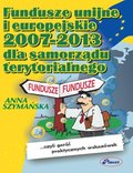 Biznes: Fundusze Unii Europejskiej 2007-2013 dla samorządów terytorialnych - ebook