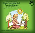 Dla dzieci i młodzieży: Mity Greckie Dla Dzieci (cz.1) - Nasz Przyjaciel Prometeusz - audiobook