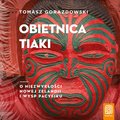 audiobooki: Obietnica Tiaki. O niezwykłości Nowej Zelandii i wysp Pacyfiku - audiobook