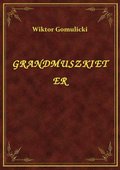 ebooki: Grandmuszkieter - ebook