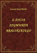 ebooki: Z Życia Zygmunta Krasińskiego - ebook