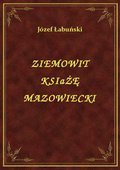 Ziemowit Książę Mazowiecki - ebook