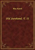Old Surehand, T. II - ebook