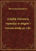 Schyłek literatury rzymskiej w drugim i trzecim wieku po Chr. - ebook