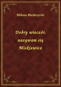 ebooki: Dobry wieczór, nazywam się Mickiewicz - ebook