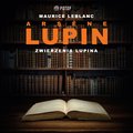 Kryminał, sensacja, thriller: Arsène Lupin. Zwierzenia Lupina - audiobook