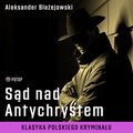 Kryminał, sensacja, thriller: Sąd nad Antychrystem - audiobook