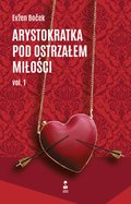 ebooki: Arystokratka pod ostrzałem miłości tom 1 - ebook