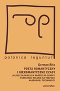 Poeta romantyczny i nieromantyczne czasy - ebook