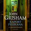 Kryminał, sensacja, thriller: Raport Pelikana - audiobook