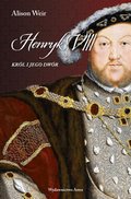 Inne: Henryk VIII. Król i jego dwór - ebook