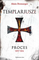 : Templariusze. Proces 1307-1314 - ebook