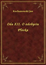 : Oda XII. O zdobyciu Płocka - ebook