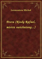 : Poeta (Kiedy Rafael, mistrz natchniony...) - ebook