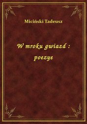 : W mroku gwiazd : poezye - ebook
