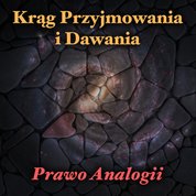 : Prawo Analogii - Krąg Przyjmowania i Dawania - audiobook