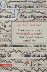 : Słowo, obraz i dźwięk w Graduale de Sanctis ze zbiorów krakowskich karmelitów - ebook