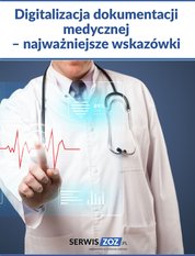 : Digitalizacja dokumentacji medycznej - najważniejsze wskazówki - ebook
