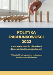 : Polityka rachunkowości 2022 z komentarzem do planu kont dla organizacji pozarządowych - ebook