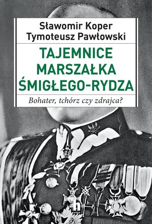 Tajemnice Marszałka Śmigłego_Rydza – ebook