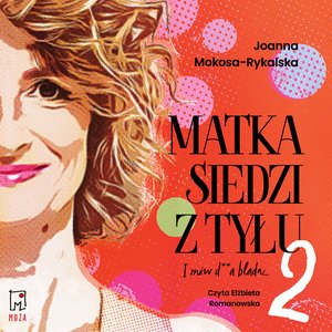 Matka siedzi z tyłu 2. I znów d**a blada – audiobook