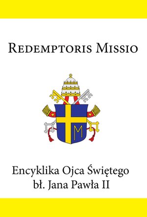 Encyklika Ojca Świętego bł. Jana Pawła II REDEMPTORIS MISSIO – ebook