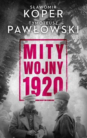 Mity wojny 1920 – ebook