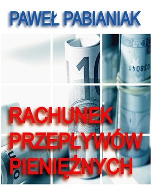 Rachunek Przepływów Pieniężnych – ebooki