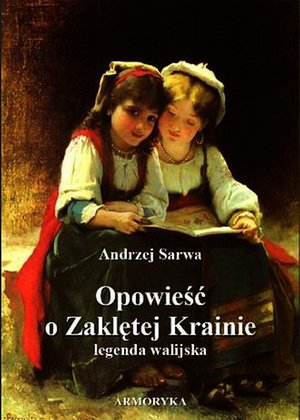 Opowieść o Zaklętej Krainie. Średniowieczna legenda walijska – audiobooki