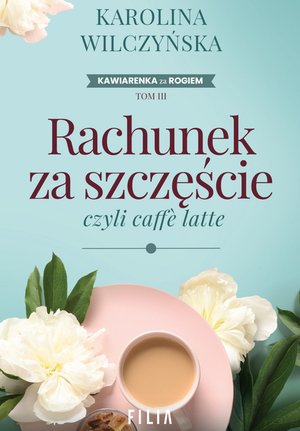 Rachunek za szczęście, czyli caffè latte – ebook